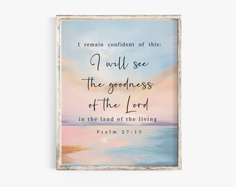 I will see the goodness of the Lord - Psalm 27:13 - Modern abstract ocean view Bible verse print