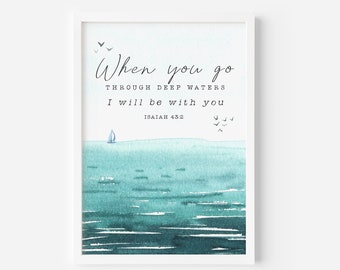 Bible Verse Printable Watercolor Wall Art Isaiah 43 2 When you pass through the waters, I will be with you,  Scripture Christian Poster
