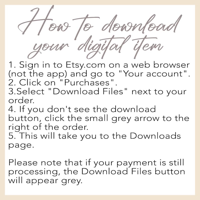 K&ouml;nnte beinhalten: Beigefarbener Hintergrund mit dem Text "How to download your digital item" in Schreibschrift. Das Bild enth&auml;lt Anweisungen zum Herunterladen eines digitalen Artikels von Etsy, einschlie&szlig;lich Schritte f&uuml;r die Verwendung eines Webbrowsers.