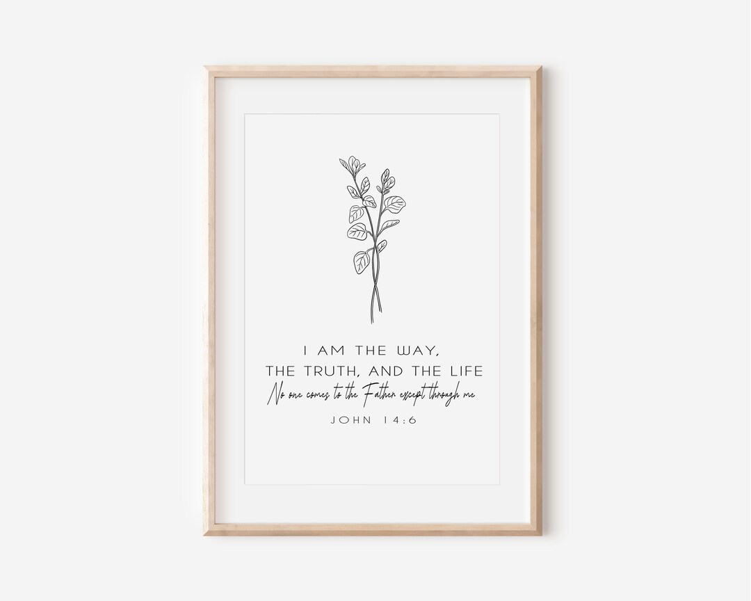 Bible Verse Printable Wall Art John 14 6, the Way, the Truth, the Life ...