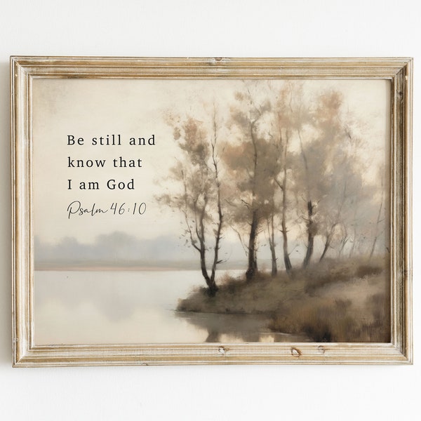 Psalm 46:10 Be still and know that I am God - Digital wall art