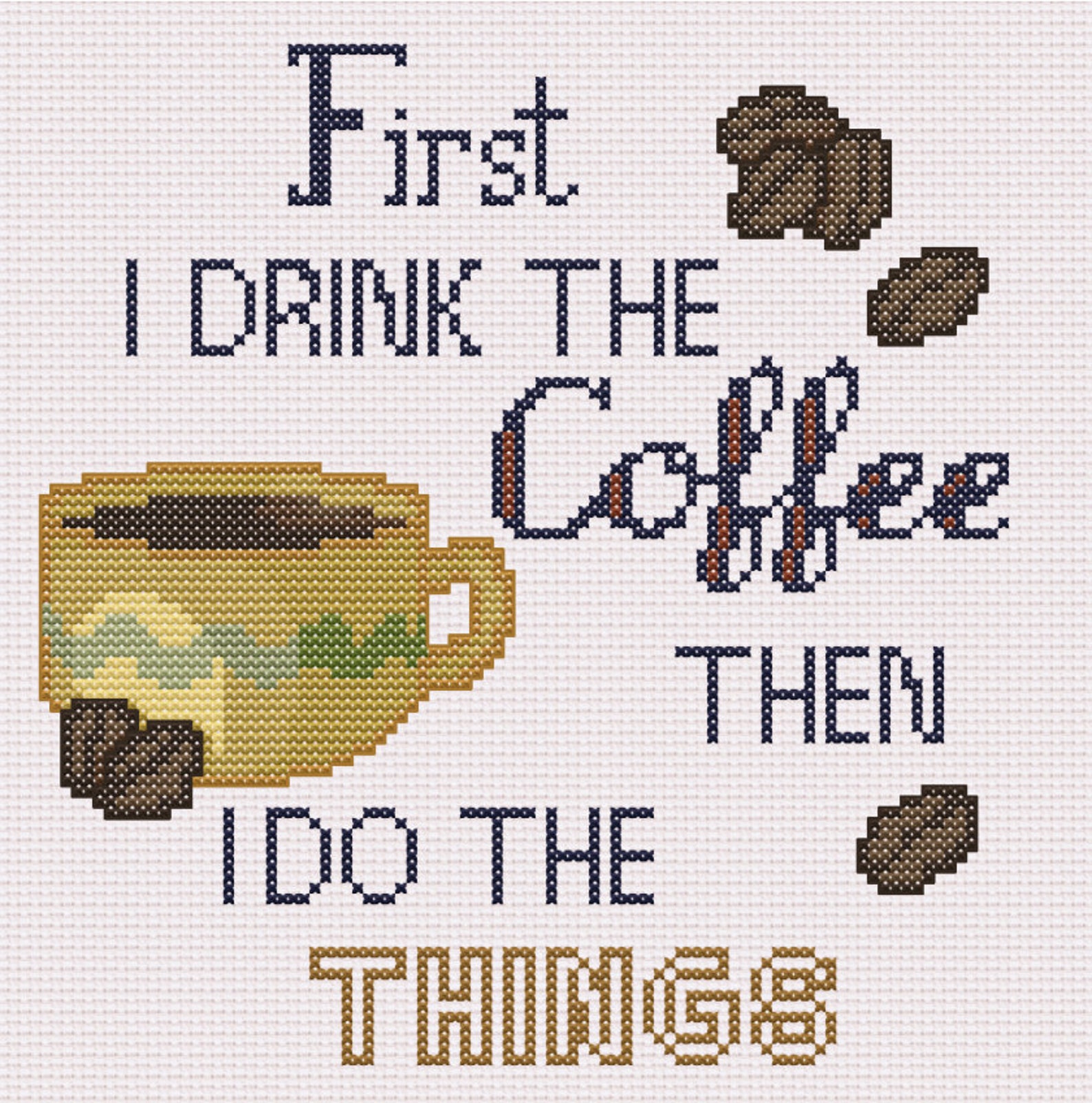 First I Drink the Coffee- Cross Stitch Pattern PDF Download - Etsy