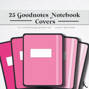 May include: A set of three pink Goodnotes notebook covers with a white label and a thin black border. The text "25 Goodnotes Notebook Covers" is at the top of the image. The text "for notability/goodnotes etc. - instant download" is below the covers.