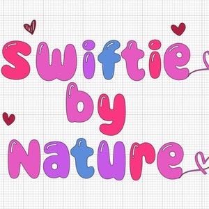 Swiftie by Nature&quot; Digital Download - SVG, PNG, PSD Files for diy Projects and Custom Merchandise