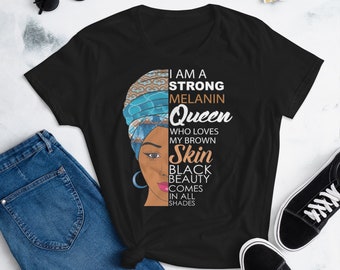 Melanin Shirt African American Black Girl Magic Black Women Shirt Melanin Queen Black Melanin  Black is Beautiful Black Afro Queen Shirt
