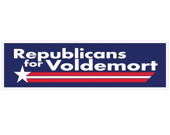 Republicans for Voldemort. Voldemort Day. Bumper Sticker. Water-Resistant Vinyl Sticker. Funny Decal. Car Decal. Matte Finish.