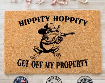 Hippity Hoppity Get Of My Property Doormat, Welcome Mat, Funny Gift, Housewarming Gift, Front Porch Mat, Outdoor Decor,  Coir Doormat