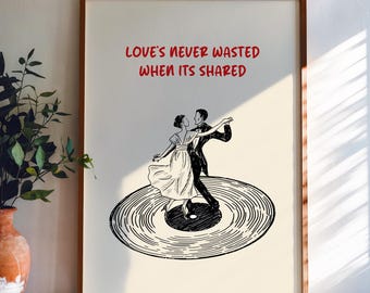 Love's Never Wasted When It's Shared Print, The Art of Loving Poster, Olivia Dean A Couple Minutes, Gift for Girlfriend, Anniversary Gift