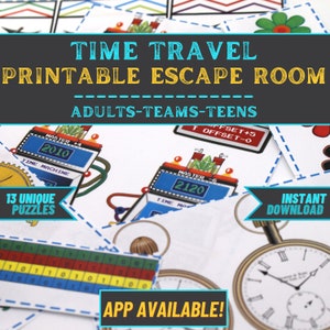 May include: A printable escape room game with a time travel theme. The game features 13 unique puzzles and is designed for adults, teams, and teens. The image shows a close-up of the game pieces, including a time machine, a clock, and a binary code puzzle. The text "Instant Download" and "App Available!" is also visible.
