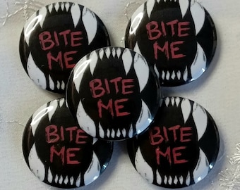 BITE ME - 25mm pinback button/macaron