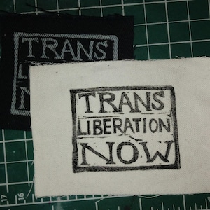 Trans Liberation Now - linocut sew on patch