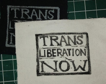 Trans Liberation Now - linocut sew on patch