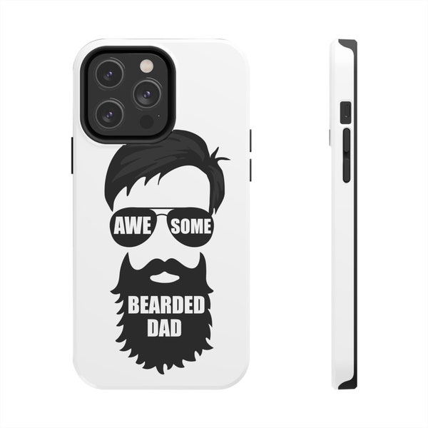 Dad iPhone Case, Awesome Bearded Dad Tough iPhone Case, Dad Gift, Father's Day Gift, iPhone 15/14/13/12/11 Pro Max Case, iPhone 7/8 Case