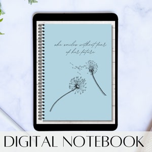 May include: A digital notebook cover with a light blue background and a black and white illustration of a dandelion. The text "she smiles without fear of her future" is written in black cursive.