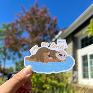 Vinyl Sticker &quot;You are loved&quot; Cute Sea Otters, Self-love, Self-care, Mental Health, Weatherproof Matte, Glossy Vinyl