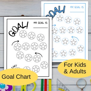 May include: Two printable goal charts featuring a black and white star design. The charts include the text "GOAL!" and "MY GOAL IS:" at the top. The charts are suitable for both children and adults.