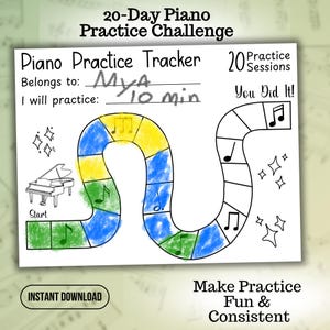 May include: A piano practice tracker with a colorful game board design. The tracker includes spaces for 20 practice sessions, with the text "You Did It!" at the end. The text "20-Day Piano Practice Challenge" is at the top.
