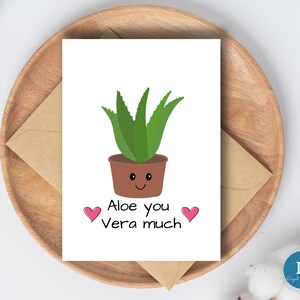 Carte d'anniversaire pour les amateurs de plantes | Carte Je t'aime | Aloe You Vera Much | Carte de Saint-Valentin imprimable à l'aloès pour femme, mari, petite amie, petit ami