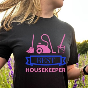 Gift for housekeepers, T-shirt for cleaners, housekeepers week gift, national housekeeping day shirt, international housekeepers week,