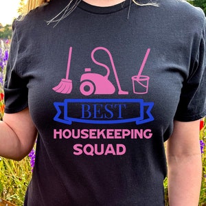 Gift for housekeepers, housekeeper shirt, international housekeeping week gift, cleaning service gift, housemaid shirt, maid gift, cleaner