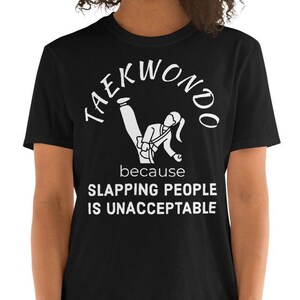 Gift for Taekwondo student, black belt shirt, Taekwondo gift, smith slap, funny martial arts shirt, Short-Sleeve Unisex  black T-Shirt