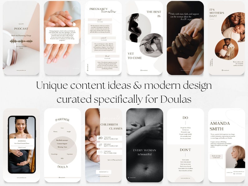 May include: A collage of nine images with a modern design aesthetic, featuring a variety of topics related to pregnancy, childbirth, and doula services. The images include a podcast logo, a hand applying lotion, a pregnancy timeline, a quote about the importance of support during labor, a photo of a pregnant woman's feet, a photo of hands holding each other, a photo of a mother and child, a Venn diagram illustrating the roles of a partner and doula, a calendar of childbirth classes, a photo of a woman's chest, a list of things to do and not to do during labor, and a photo of a woman with the text "Amanda Smith".