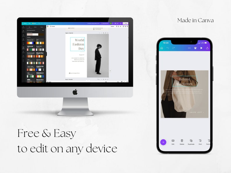 May include: A computer screen displaying a graphic design template with the text "World Fashion Day" and a person wearing a brown jacket. A smartphone screen displays a graphic design template with the text "Behind the Scenes". The text "Made in Canva" appears above the smartphone screen. The text "Free & Easy to edit on any device" appears below the computer screen.