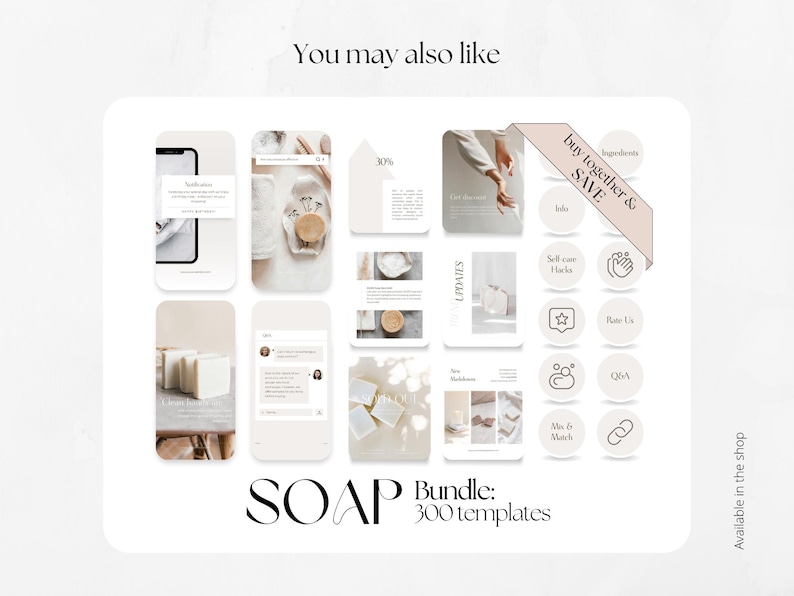 Op de afbeelding: Een digitale productpresentatie met sjablonen voor sociale media. De afbeelding toont verschillende mockups van telefoonschermen en pictogrammen met tekst als "SOAP Bundle: 300 templates" en "buy together & SAVE". Het kleurenpalet is neutraal met beige en witte tinten.