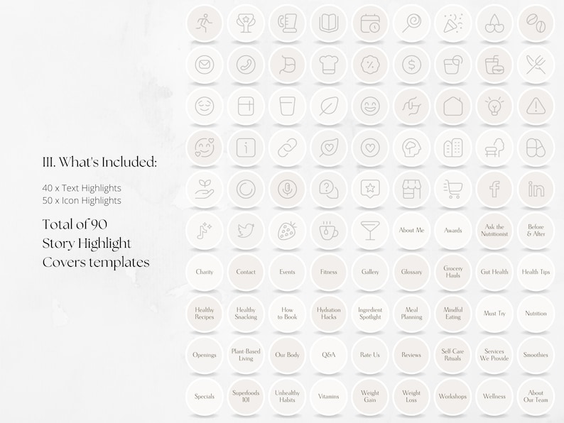 May include: A set of 90 Instagram story highlight covers with various icons and text. The icons are white and the text is black. The icons include a running person, a trophy, a coffee cup, a phone, a smiley face, a calendar, a chef's hat, a dollar sign, a glass of water, a plant, a heart, a brain, a shopping cart, a microphone, a question mark, a star, a store, a Facebook logo, a LinkedIn logo, a strawberry, a cup of coffee, a martini glass, and more.