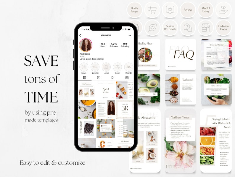 May include: A screenshot of a phone displaying a social media profile with a grid of images related to healthy eating and wellness. The images include food, recipes, and lifestyle tips. The text "SAVE tons of TIME by using pre-made templates" is displayed on the left side of the image. The text "Easy to edit & customize" is displayed at the bottom of the image.