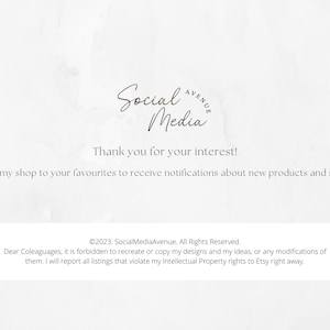May include: A white background with a black and white logo that reads "Social Media Avenue" and the text "Thank you for your interest! Add my shop to your favourites to receive notifications about new products and sales."  Below the text is a copyright notice that reads "&copy;2023. SocialMediaAvenue. All Rights Reserved. Dear Coleaguages, it is forbidden to recreate or copy my designs and my ideas, or any modifications of them. I will report all listings that violate my Intellectual Property rights to Etsy right away."