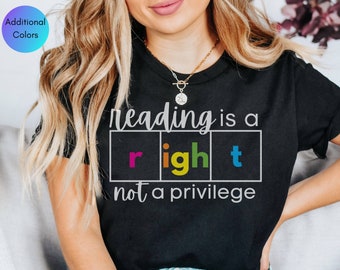 Reading is a Right Not a Privilege, Dyslexia Teacher Shirt, Reading Teacher Shirt, Reading Specialist Shirt, Reading Interventionist Gift