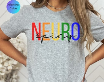 Neurospicy Shirt, Neurodivergent Tee for Women, Unisex Autism Acceptance Shirt, Funny Neurodiversity Gift for friend, Gift for ADHD Mom