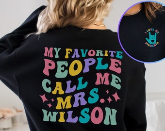 My Favorite People Call Me Sweatshirt, Personalized Sweatshirt for School Staff, Teacher Name Crewneck Sweatshirt, Paraprofessional Gift