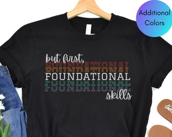 But First Foundational Skills, Gift for Reading Teacher Shirt, Science of Reading Shirt, Interventionist Shirt, Phonemic Awareness Shirt