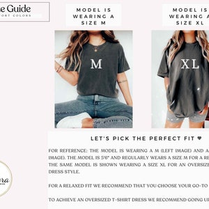 May include: Size guide for a t-shirt with two models wearing the shirt in different sizes. The model on the left is wearing a size M and the model on the right is wearing a size XL. The text "Let's pick the perfect fit" is displayed above the models. The text "For reference: The model is wearing a M (left image) and a XL (right image). The model is 5'6" and regularly wears a size M for a relaxed fit. The same model is shown wearing a size XL for an oversized t-shirt dress style." is displayed below the models.