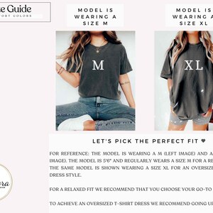 May include: Size guide for a t-shirt with a model wearing a size M and a size XL. The model is 5'6" and wears a size M for a relaxed fit and a size XL for an oversized t-shirt dress style.  "Let's pick the perfect fit" is written in the image.