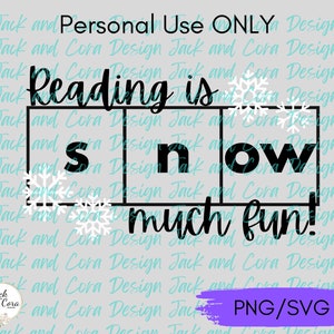 May include: Black and white graphic design with the text "Reading is snow much fun!" in a box with snowflakes. The text is in a bold, blocky font.