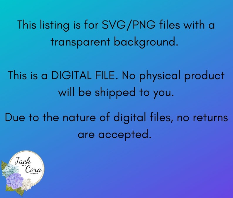 Puede incluir: Texto sobre un fondo azul que dice: "Esta lista es para archivos SVG/PNG con un fondo transparente. Este es un ARCHIVO DIGITAL. No se enviar&aacute; ning&uacute;n producto f&iacute;sico. Debido a la naturaleza de los archivos digitales, no se aceptan devoluciones."