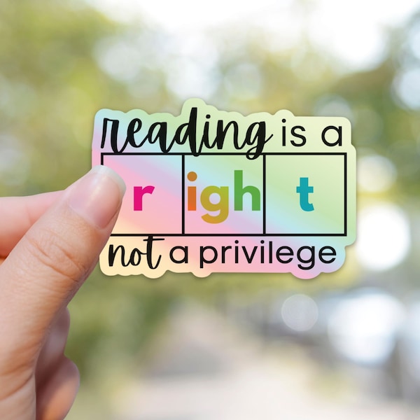 Reading is a Right Holographic Sticker, Science of Reading Sticker, Reading Teacher, Literacy Interventionist Sticker, Laptop Sticker