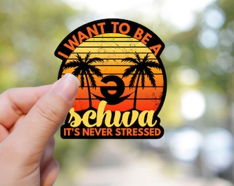 I Want to be a Schwa Sticker, Reading Teacher Sticker, Reading Interventionist Sticker, SLP Sticker, Sticker for Speech Therapist
