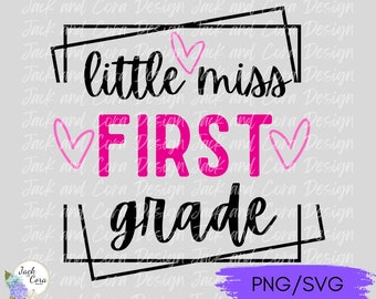 Little Miss First Grade SVG PNG, First Day of School SVG png, Digital Cut File, Back to School First Grade svg, 1st Grade Cut File