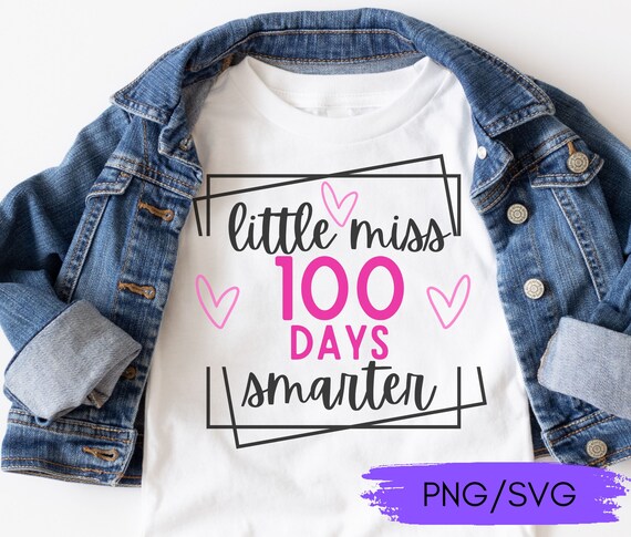 Little Miss 100th Day svg png, 100 Days Smarter svg png, 100th Day of School SVG, svg for 100th Day Shirt, Girls 100th Day of School svg