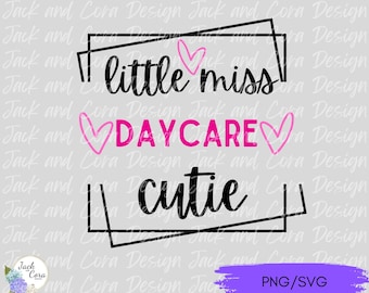 Little Miss Daycare SVG PNG, First Day of Daycare SVG png, Digital Cut File, Baby Girl svg, Daycare Cut File