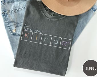 Team Kinder Comfort Colors Shirt, Kindergarten Team Shirt, Science of Reading Shirt, Back to School Shirts for Teachers, Kinder Team