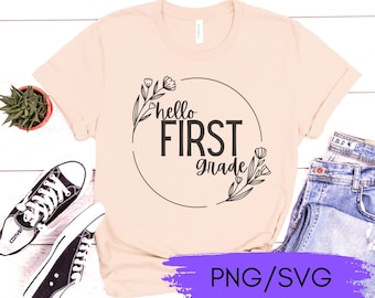 Hello First Grade SVG PNG Floral Circle Design, Digital Cut File, Back to School 1st Grade svg png, Back to School svg, 1st Grade Cut File