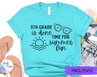 Last Day of 5th Grade SVG PNG, End of School SVG for Fifth Grade, Summer Break 5th Grade svg png, 5th Grade Cut File, Last Day Shirt svg