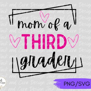 May include: Black and pink graphic design with the text "mom of a third grader" inside a black square frame. The text "PNG/SVG" is in the bottom right corner.