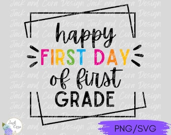 Happy First Day of School SVG PNG, Digital Cut File, Back to School 1st Grade svg png, Back to School svg, 1st Grade Cut File