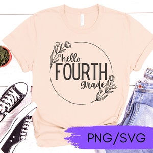 Hello Fourth Grade SVG PNG Floral Circle Design, Digital Cut File, Back to School 4th Grade svg png, Back to School svg, 4th Grade Cut File